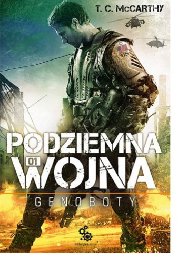 Okładka: T.C. McCarthy - Podziemna wojna. Genoboty