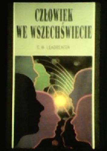 Okładka: Charles Webster Leadbeater - Człowiek we wszechświecie
