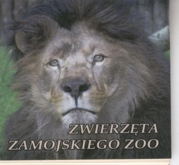 Okładka:  praca zbiorowa - Zwierzęta zamojskiego ZOO