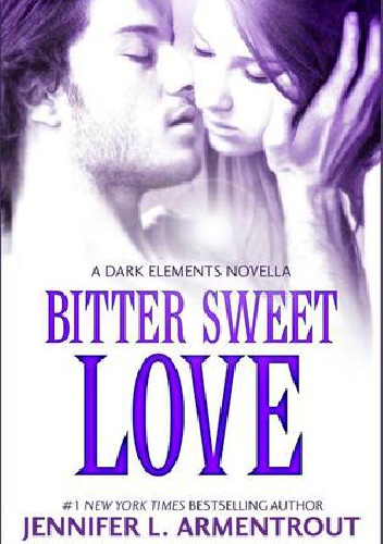 Okładka: Jennifer L. Armentrout - Bitter Sweet Love