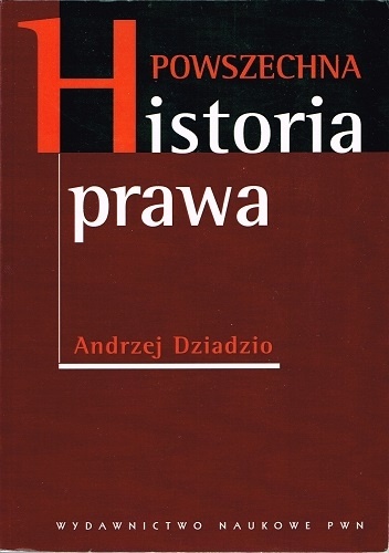Okładka: Andrzej Dziadzio - Powszechna historia prawa