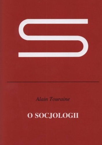 Okładka: Alain Touraine - O socjologii