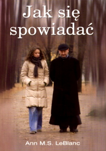 Okładka: Ann LeBlanc - Jak się spowiadać