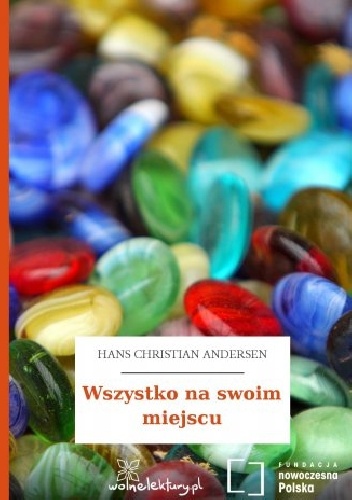 Okładka: Hans Christian Andersen - Wszystko na swoim miejscu