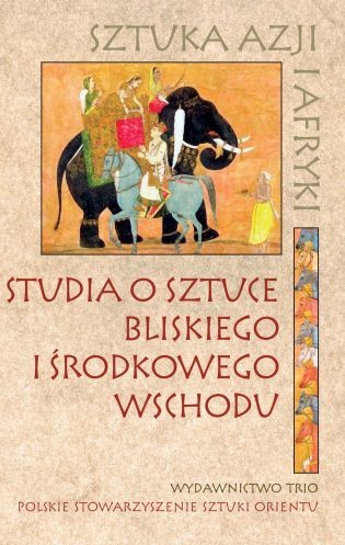 Okładka: Dorota Kamińska - Studia o sztuce Bliskiego i Środkowego Wschodu