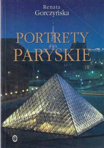 Okładka: Renata Gorczyńska - Portrety paryskie