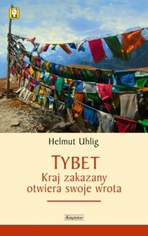 Okładka: Helmut Uhlig - Tybet.  Kraj zakazany otwiera swoje wrota