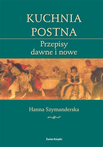 Okładka: Hanna Szymanderska - Kuchnia postna