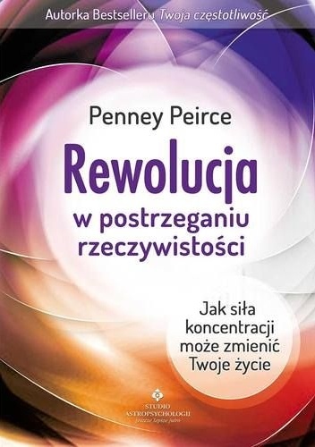 Okładka: Penney Peirce - Rewolucja w postrzeganiu rzeczywistości