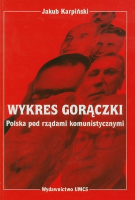 Okładka: Jakub Karpiński - Wykres gorączki. Polska pod rządami komunistycznymi