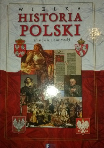 Okładka: Sławomir Leśniewski - Wielka historia Polski