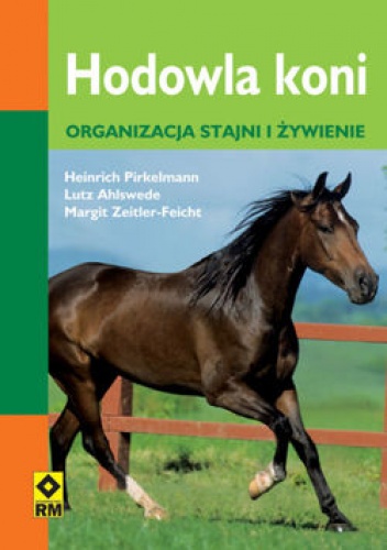 Okładka:  - Hodowla koni. Organizacja stajni i żywienie.