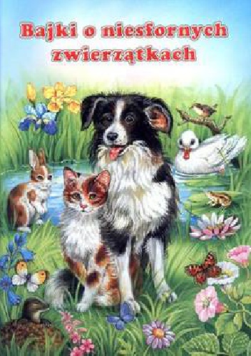 Okładka: Ray Cresswell - Bajki o niesfornych zwierzątkach