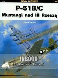 Okładka: Tomasz Szlagor - P-51B/C Mustangi nad III Rzeszą