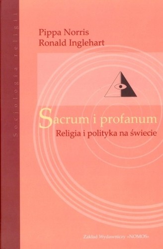 Okładka: Pippa Norris - Sacrum i profanum. Religia i polityka na świecie