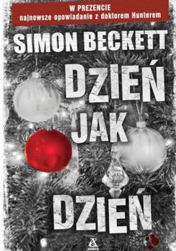 Okładka: Simon Beckett - Dzień jak dzień