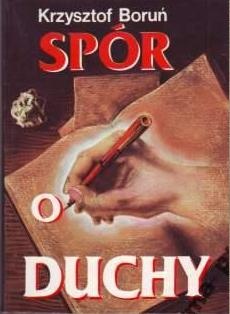 Okładka: Krzysztof Boruń - Spór o duchy
