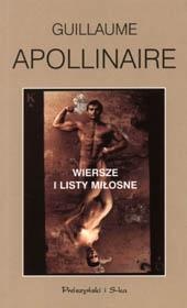 Okładka: Guillaume Apollinaire - Wiersze i listy miłosne