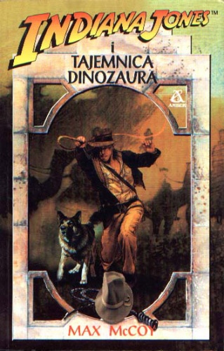 Okładka: Max McCoy - Indiana Jones i Tajemnica Dinozaura