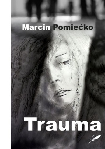 Okładka: Marcin Pomiećko - Trauma