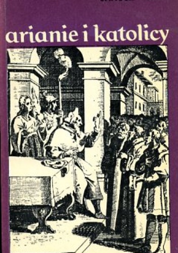 Okładka: Janusz Tazbir - Arianie i katolicy
