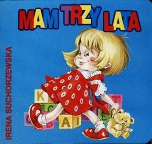 Okładka: Irena Suchorzewska - Mam trzy lata