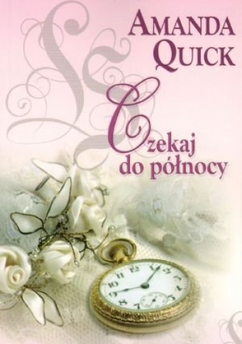 Okładka: Amanda Quick - Czekaj do północy