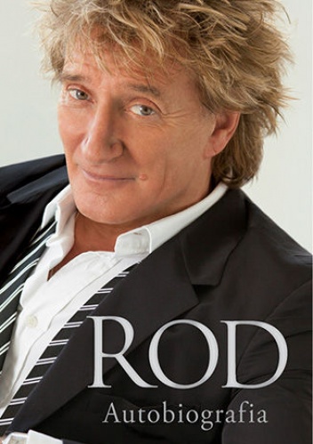 Okładka: Rod Stewart - Rod. Autobiografia