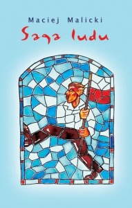 Okładka: Maciej Malicki - Saga ludu