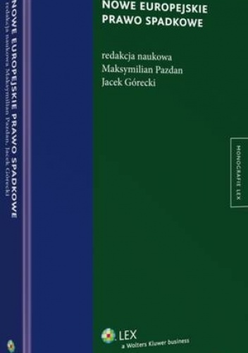 Okładka: Maksymilian Pazdan - Nowe europejskie prawo spadkowe