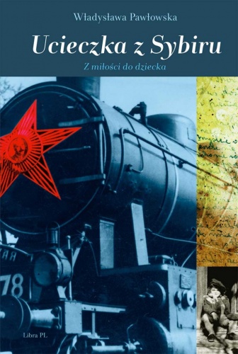 Okładka: Władysława Pawłowska - Ucieczka z Sybiru