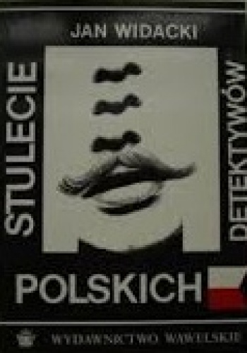 Okładka: Jan Widacki - Stulecie polskich detektywów