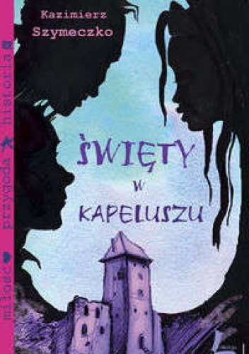 Okładka: Kazimierz Szymeczko - Święty w kapeluszu