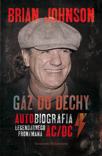 Okładka: Brian Johnson - Gaz do dechy. Autobiografia legendarnego frontmana AC/DC