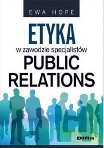 Okładka: Ewa Hope - Etyka w zawodzie specjalistów Public Relations