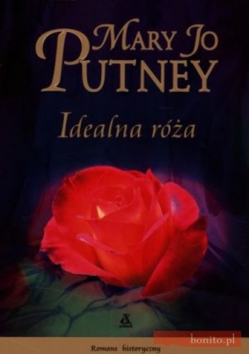 Okładka: Mary Jo Putney - Idealna róża