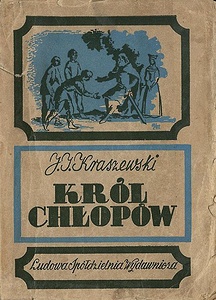 Okładka: Józef Ignacy Kraszewski - Król chłopów: czasy Kazimierza Wielkiego