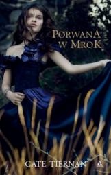 Okładka: Cate Tiernan - Porwana w mrok
