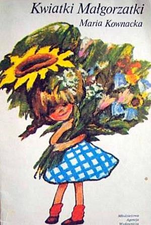 Okładka: Maria Kownacka - Kwiatki Małgorzatki