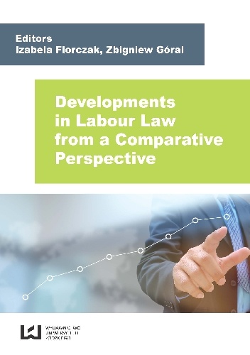 Okładka: Zbigniew Góral - Developments in Labour Law from a Comparative Perspective