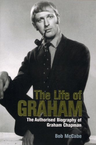 Okładka: Bob McCabe - The Life of Graham: The Authorised Biography of Graham Chapman