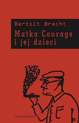 Okładka: Bertolt Brecht - Matka Courage i jej dzieci