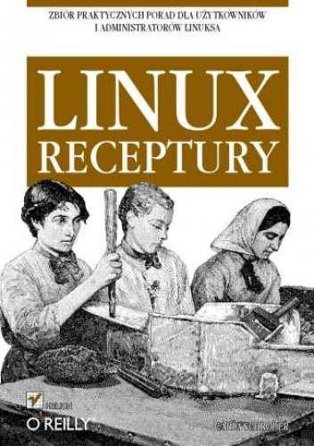 Okładka: Carla Schroder - Linux. Receptury