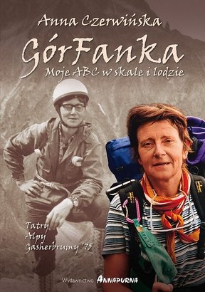 Okładka: Anna Czerwińska - GórFanka. Moje ABC w skale i lodzie