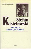 Okładka: Stefan Kisielewski - 100 razy głową w ściany - felietony z lat 1945-1971