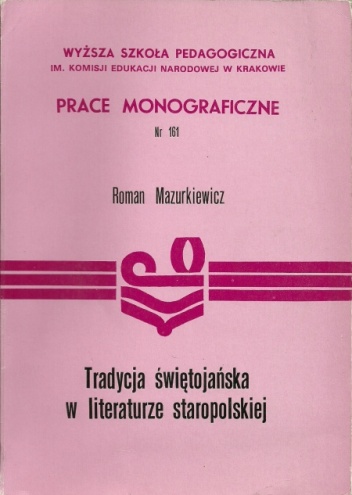 Okładka: Roman Mazurkiewicz - Tradycja świętojańska w literaturze staropolskiej