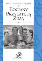 Okładka: Iwona Jurczenko-Topolska - Bociany przylatują zimą