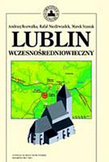 Okładka: Andrzej Rozwałka - Lublin wczesnośredniowieczny