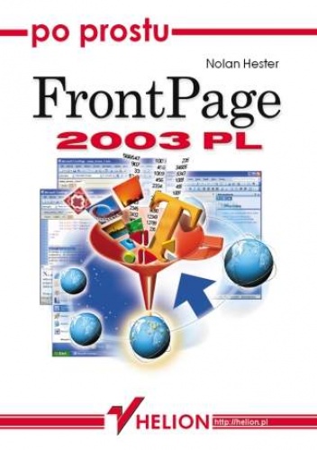 Okładka: Nolan Hester - Po prostu FrontPage 2003 PL