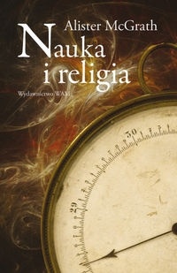 Okładka: Alister McGrath - Nauka i religia
